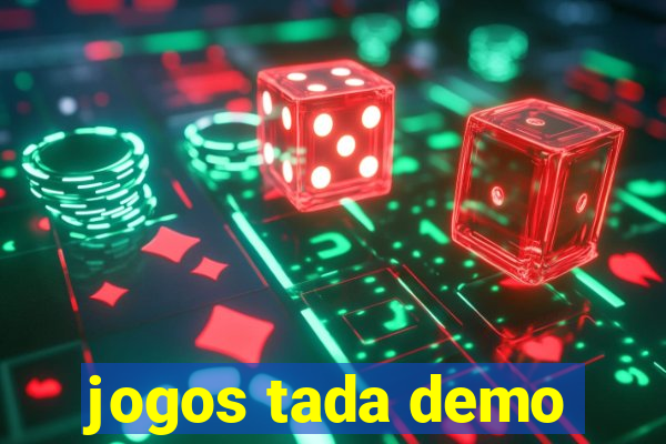 jogos tada demo